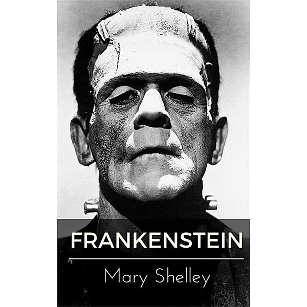 Frankenstein, Mary Shelley