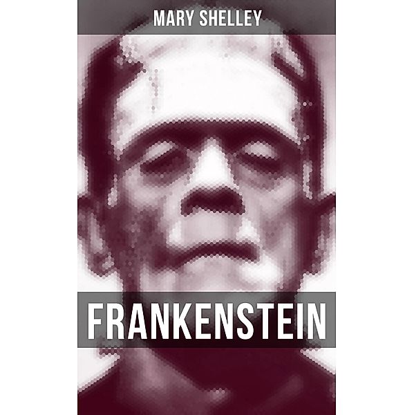 Frankenstein, Mary Shelley