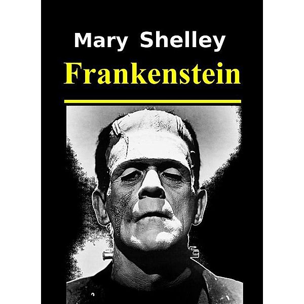 Frankenstein, Mary Shelley