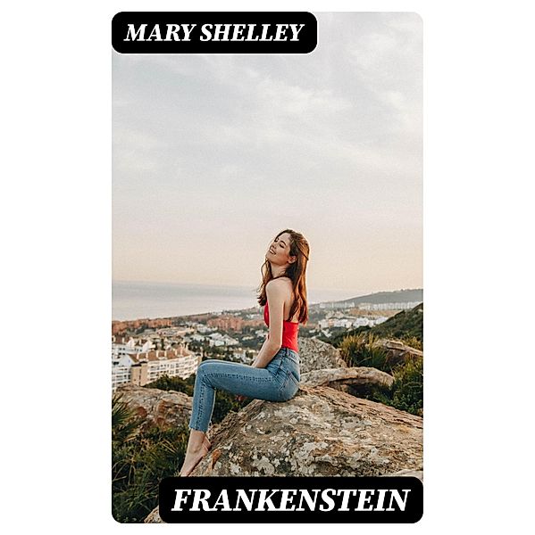 Frankenstein, Mary Shelley