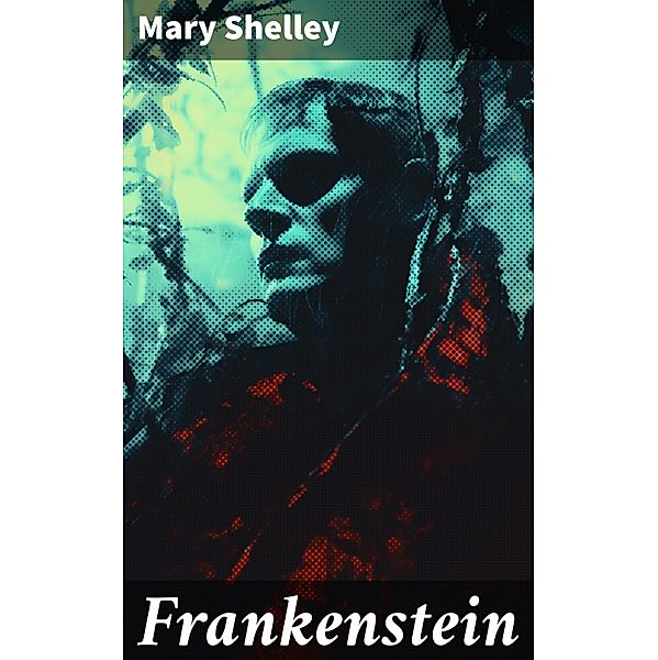 Frankenstein, Mary Shelley