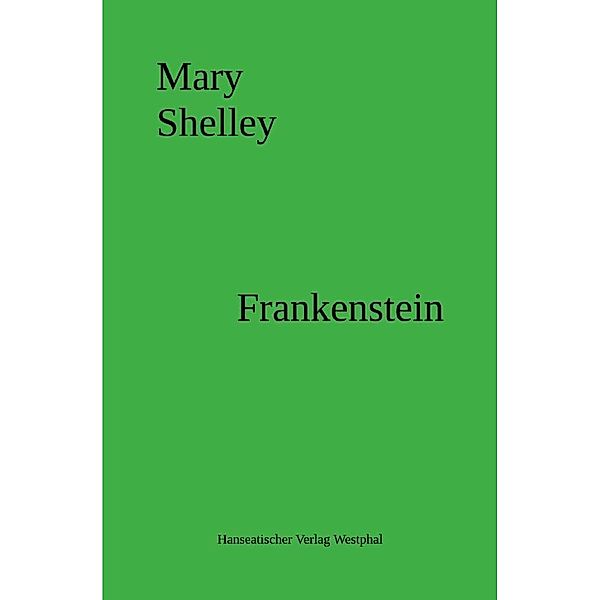 Frankenstein, Mary Shelley