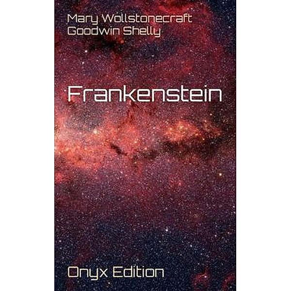 Frankenstein, Mary Wollstonecraft Goodwin Shelly