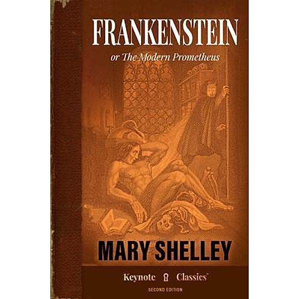 Frankenstein (Annotated Keynote Classics), Mary Shelley