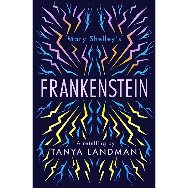 Frankenstein / Classic Retellings, Tanya Landman