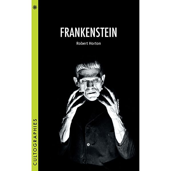 Frankenstein / Cultographies, Robert Horton