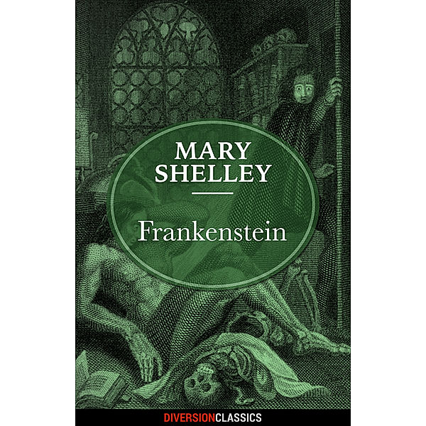 Frankenstein (Diversion Classics), Mary Shelley