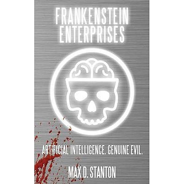Frankenstein Enterprises, Max D. Stanton