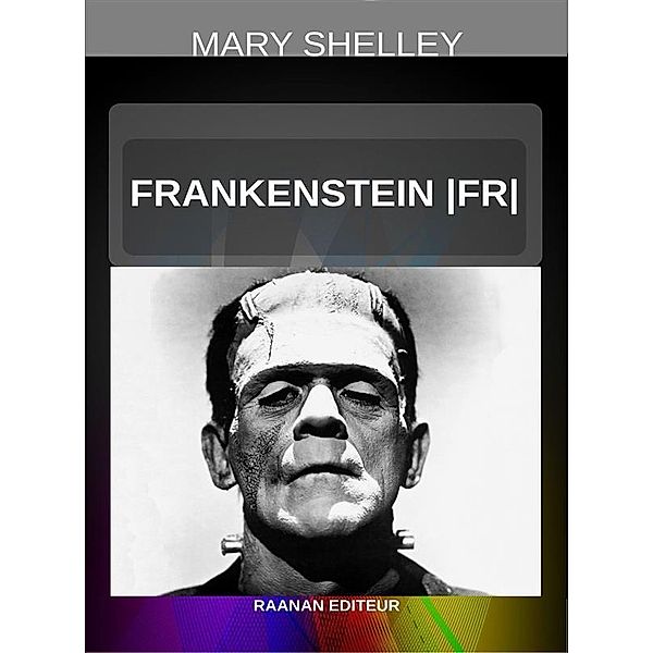 Frankenstein |FR|, Mary Shelley
