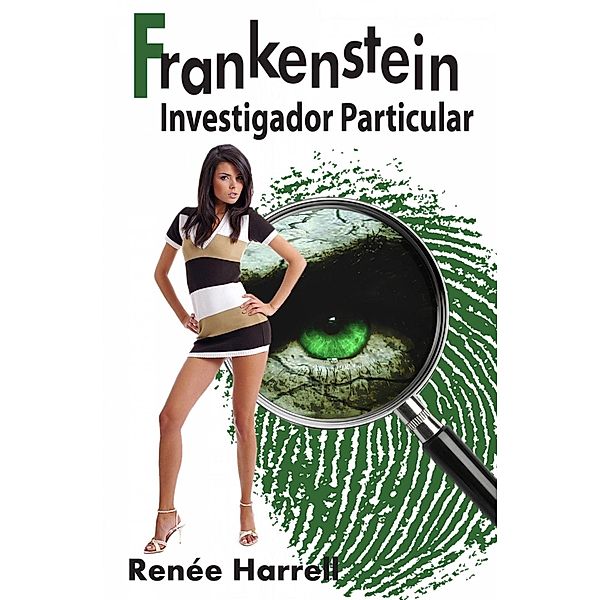 Frankenstein, Investigador Particular, Renee Harrell