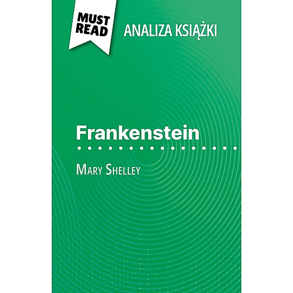 Frankenstein ksiazka Mary Shelley (Analiza ksiazki), Claire Cornillon
