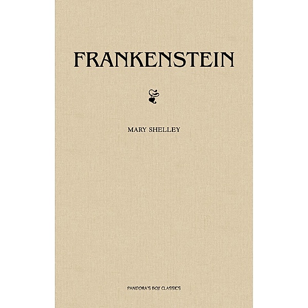 Frankenstein / KTHTK, Shelley Mary Shelley