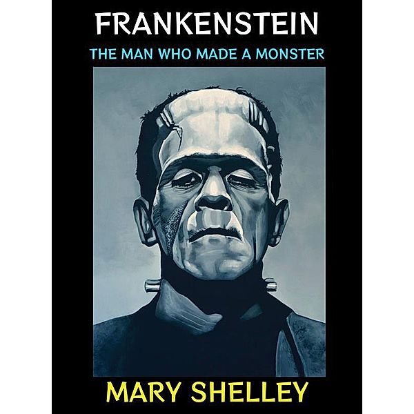 Frankenstein / Mary Shelley Collection Bd.1, Mary Shelley