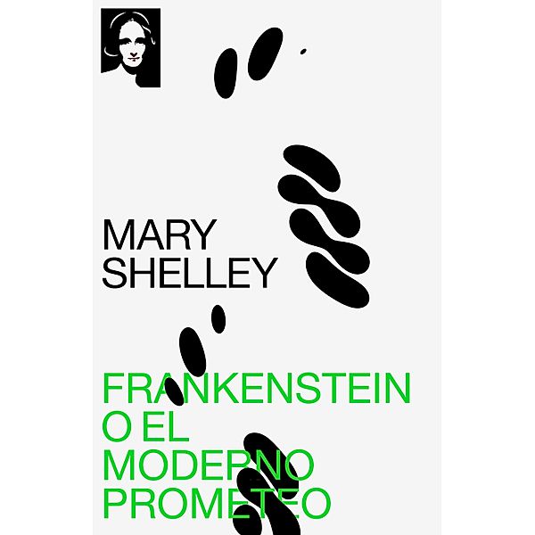 Frankenstein o el moderno Prometeo, Mary Shelley