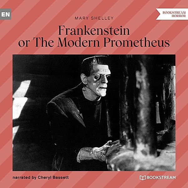 Frankenstein or The Modern Prometheus, Mary Shelley