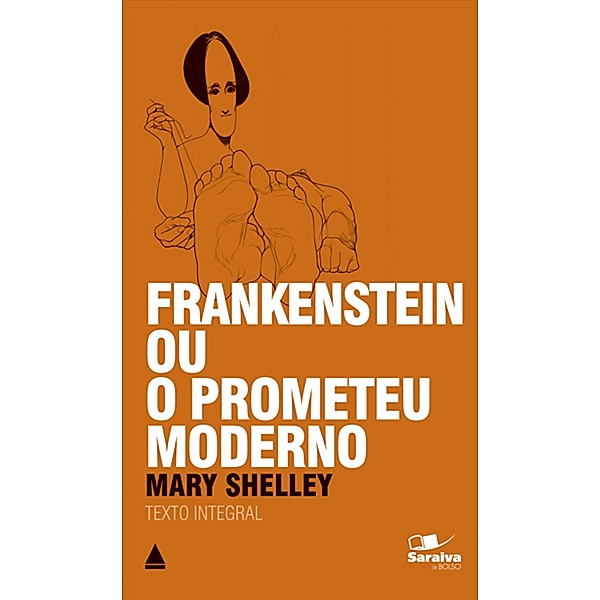 Frankenstein Ou o Prometeu Moderno / Coleção Clássicos para Todos, Mary Shelley