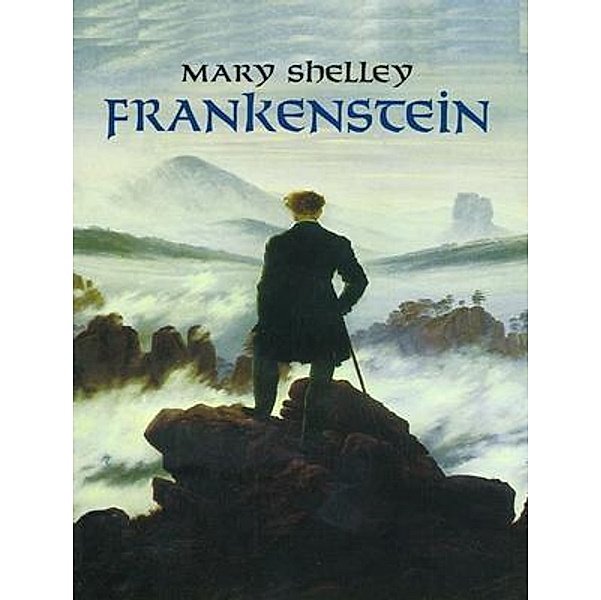 Frankenstein / Pens and Ideas, Mary Shelley