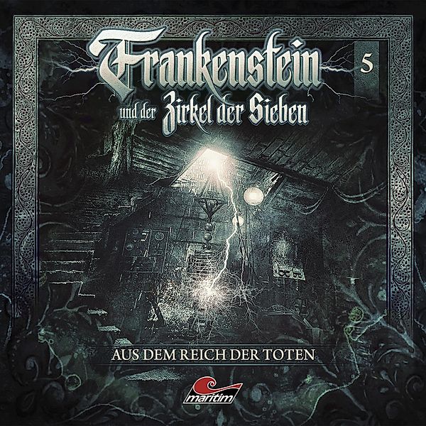 Frankenstein und der Zirkel der Sieben - 5 - Aus dem Reich der Toten, Marc Freund