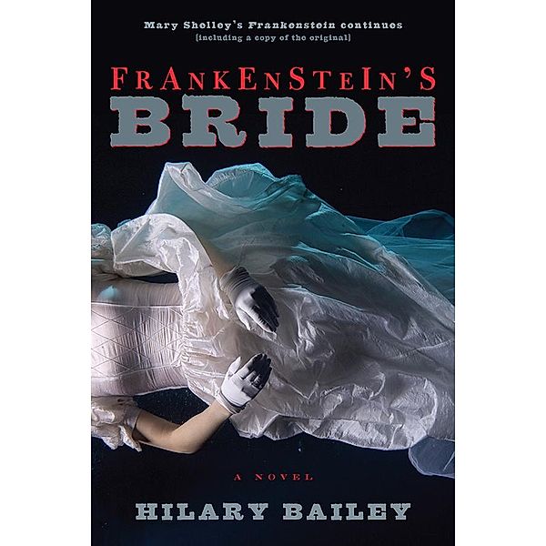 Frankenstein's Bride, Hilary Bailey
