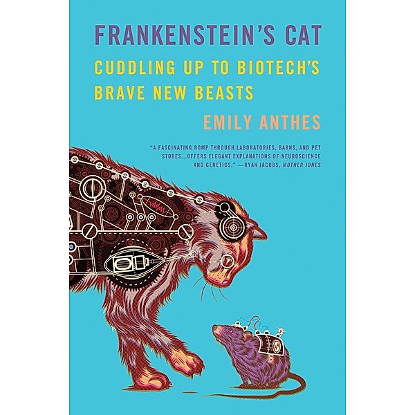 Frankenstein's Cat, Emily Anthes