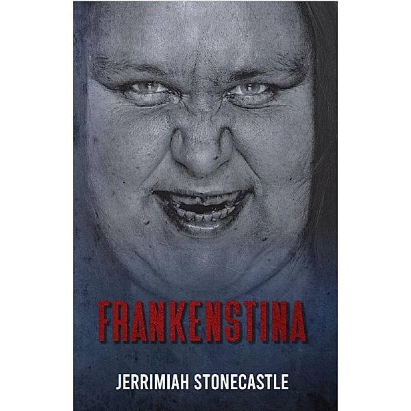 Frankenstina / Frankenstina, Jerrimiah Stonecastle