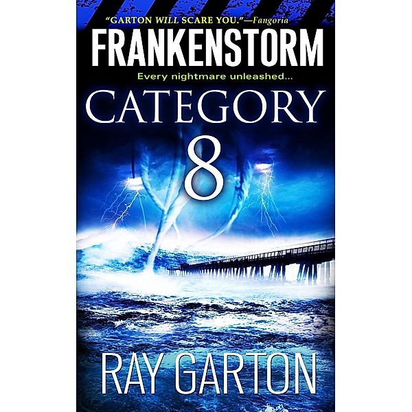 Frankenstorm: Category 8, Ray Garton