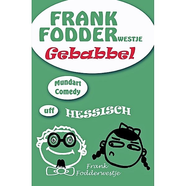 Frankfodder Gebabbel, Frank Fodderwestje