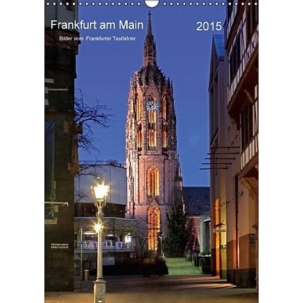 Frankfurt am Main 2015 Bilder vom Taxifahrer (Wandkalender 2015 DIN A3 hoch), Petrus Bodenstaff Taxifahrer in Frankfurt am Main
