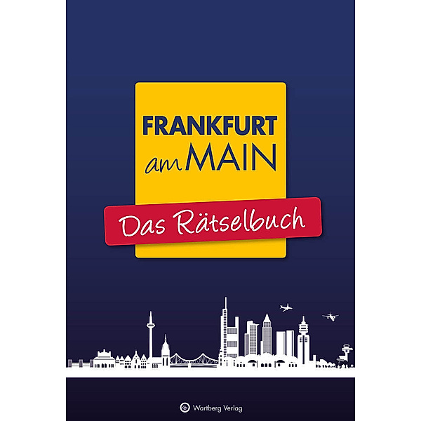 Frankfurt am Main - Das Rätselbuch, Wolfgang Berke, Ursula Herrmann