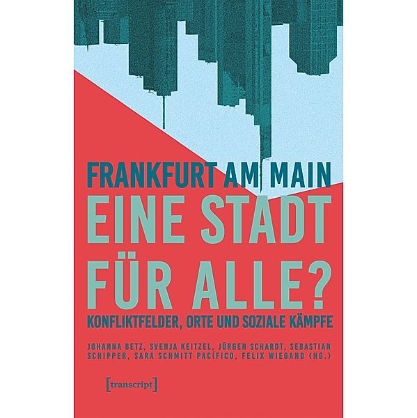 Frankfurt am Main - eine Stadt für alle? / Urban Studies