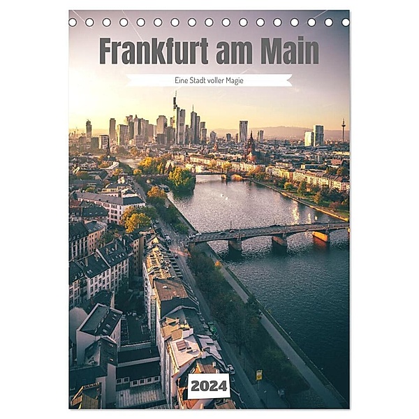 Frankfurt am Main, eine Stadt voller Magie (Tischkalender 2024 DIN A5 hoch), CALVENDO Monatskalender, Jan Wehnert