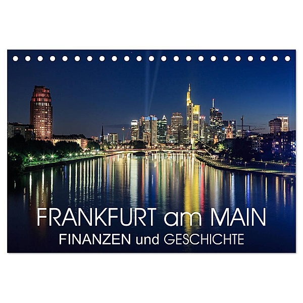 Frankfurt am Main - Finanzen und Geschichte (Tischkalender 2024 DIN A5 quer), CALVENDO Monatskalender, Val Thoermer