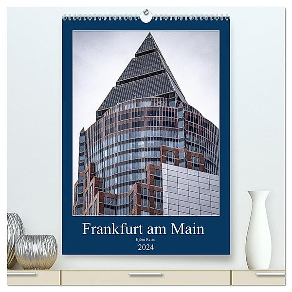 Frankfurt am Main - Fine Art (hochwertiger Premium Wandkalender 2024 DIN A2 hoch), Kunstdruck in Hochglanz, Björn Reiss