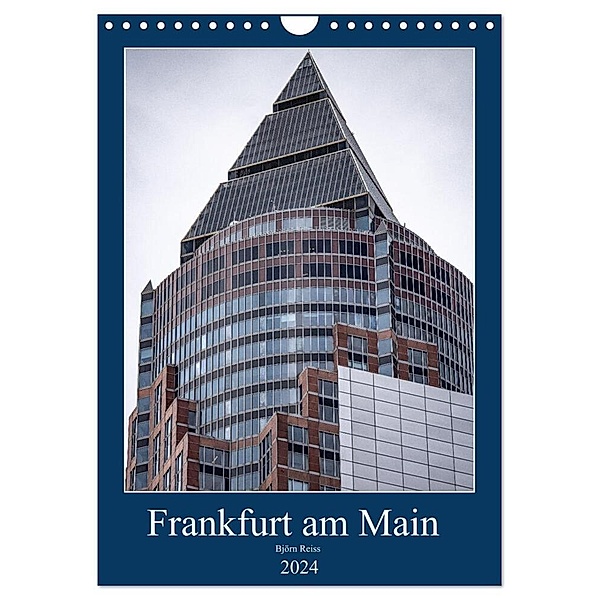 Frankfurt am Main - Fine Art (Wandkalender 2024 DIN A4 hoch), CALVENDO Monatskalender, Björn Reiss