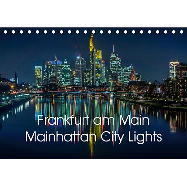 Frankfurt am Main - Mainhattan City Lights (Tischkalender 2020 DIN A5 quer), Mohamed El Barkani