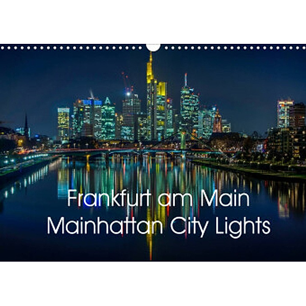 Frankfurt am Main - Mainhattan City Lights (Wandkalender 2022 DIN A3 quer), Mohamed El Barkani