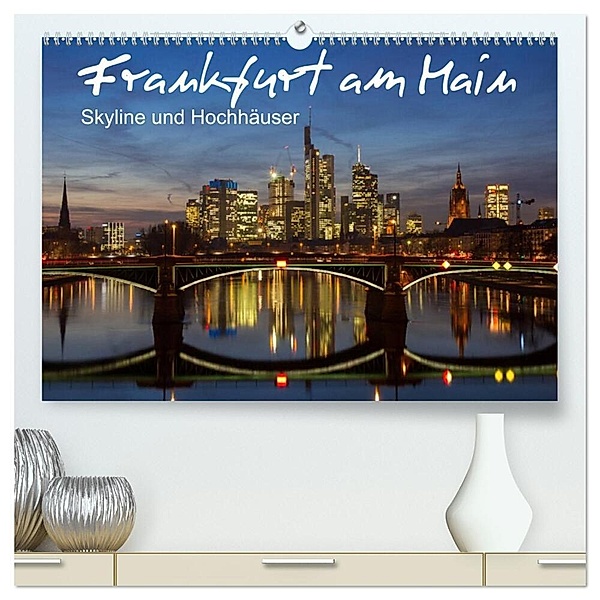 Frankfurt am Main - Skyline und Hochhäuser (hochwertiger Premium Wandkalender 2024 DIN A2 quer), Kunstdruck in Hochglanz, Juergen Schonnop