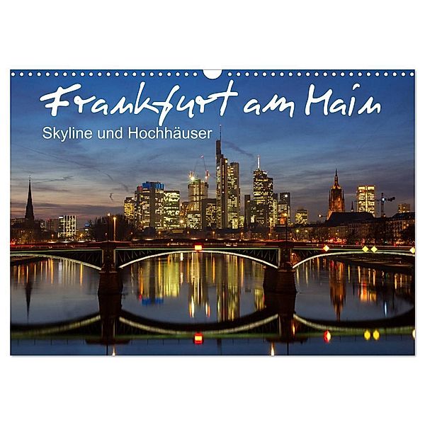 Frankfurt am Main - Skyline und Hochhäuser (Wandkalender 2024 DIN A3 quer), CALVENDO Monatskalender, Juergen Schonnop