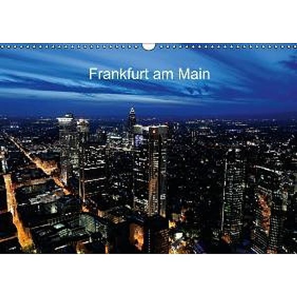 Frankfurt am Main (Wandkalender 2015 DIN A3 quer), Christoph Höfer