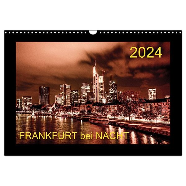 Frankfurt bei Nacht 2024 (Wandkalender 2024 DIN A3 quer), CALVENDO Monatskalender, Karlheinz Nöthling