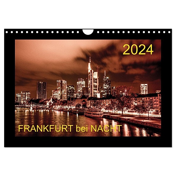 Frankfurt bei Nacht 2024 (Wandkalender 2024 DIN A4 quer), CALVENDO Monatskalender, Karlheinz Nöthling