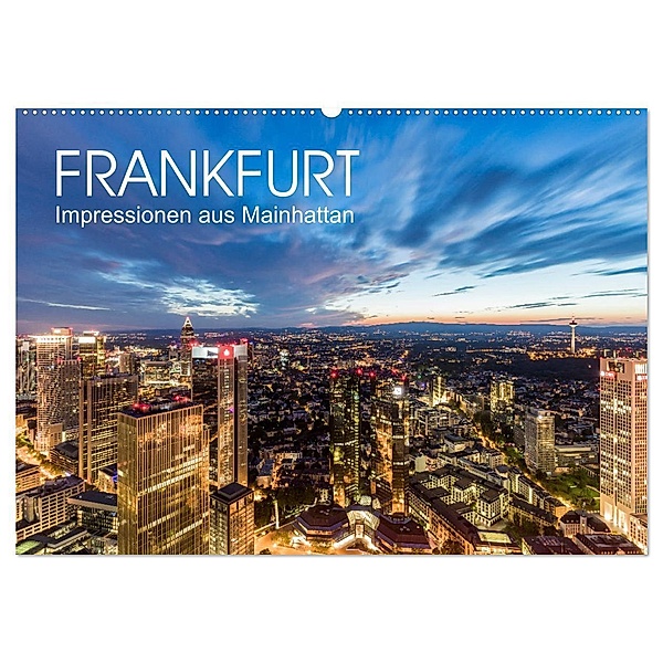 FRANKFURT Impressionen aus Mainhattan (Wandkalender 2024 DIN A2 quer), CALVENDO Monatskalender, Werner Dieterich