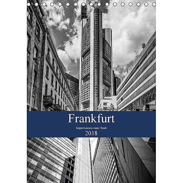 Frankfurt - Impressionen einer Stadt (Tischkalender 2018 DIN A5 hoch), thomas meinert