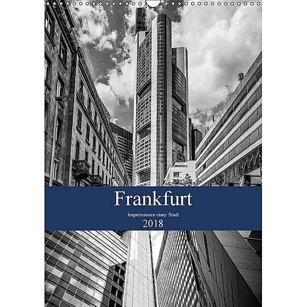 Frankfurt - Impressionen einer Stadt (Wandkalender 2018 DIN A3 hoch), thomas meinert