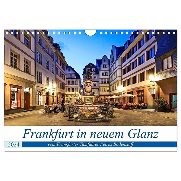 Frankfurt in neuem Glanz vom Taxifahrer Petrus Bodenstaff (Wandkalender 2024 DIN A4 quer), CALVENDO Monatskalender, Petrus Bodenstaff