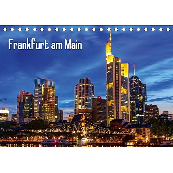 Frankfurt - Mainhattan (Tischkalender 2018 DIN A5 quer) Dieser erfolgreiche Kalender wurde dieses Jahr mit gleichen Bild, greatif