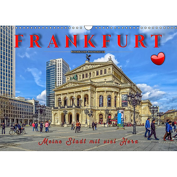 Frankfurt - meine Stadt mit viel Herz (Wandkalender 2019 DIN A3 quer), Peter Roder