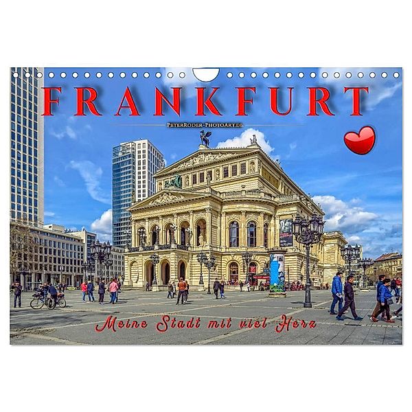 Frankfurt - meine Stadt mit viel Herz (Wandkalender 2024 DIN A4 quer), CALVENDO Monatskalender, Peter Roder