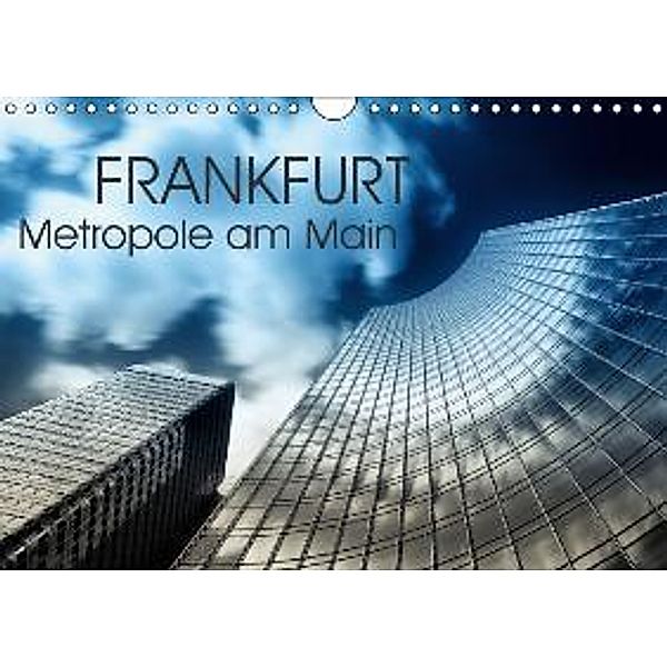 Frankfurt Metropole am Main (Wandkalender 2015 DIN A4 quer), Markus Pavlowsky