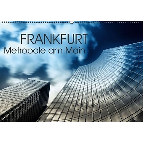 Frankfurt Metropole am Main (Wandkalender 2016 DIN A2 quer), Markus Pavlowsky
